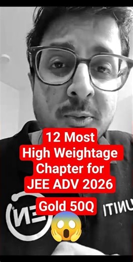 😱12 Most High Weightage Chapter JEE Advanced 2026 Physics #eduniti #viral #jee2026