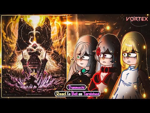 Danmachi React Bell as Tarnished (Part 2) | Elden Ring | Gacha React 🇧🇷/🇺🇸