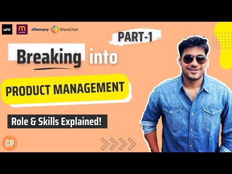 How to break into Product Management | Role & Skills of a Product Manager | Part 1