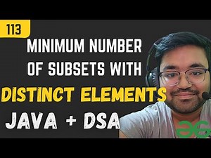 L-113 Minimum Number of Subsets with Distinct Elements | gfg | java dsa | faang