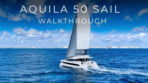 Aquila 50 Sail Official Walkthrough Video | The Catamaran Company