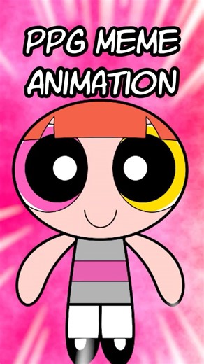 PPG animation meme ‪@aldrinejoseph2512‬ fan art #powerpuffgirls #ppg #memeanimation