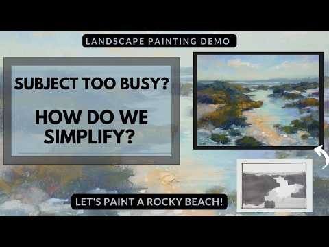 How to Simplify a Busy Landscape. Painting a Rocky Beach!