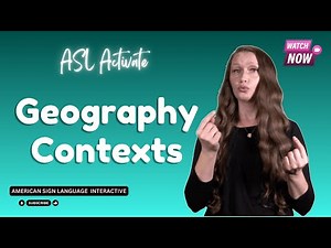 ASL Lecture Geography Context