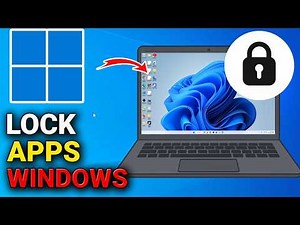 How to Lock Any App on Windows 11 and Windows 10 (Step-by-Step Guide)