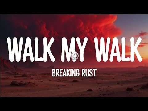 Breaking Rust – Walk My Walk (Lyrics video) 🎸
