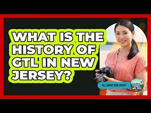 What Is The History Of GTL In New Jersey?
