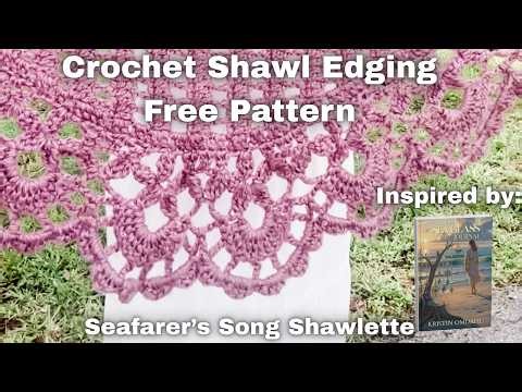 Seafarer's Song Shawlette Crochet Tutorial Part 2 of 2 edging