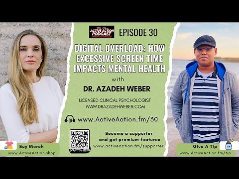 How Excessive Screen Time Impacts Mental Health - with Dr. Azadeh Weber | Epi.30