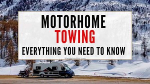 Motorhome Towing- Everything you need to know
