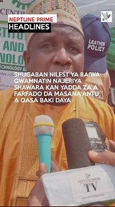 *NEPTUNE PRIME (ENGLISH AND HAUSA)* *Good morning* *MOURNING*...