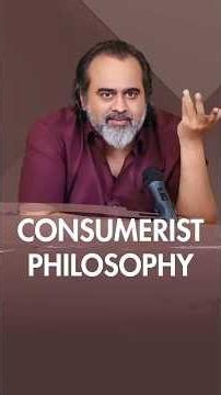 Consumerist Philosophy || Acharya Prashant