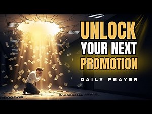 This Prayer Unlocks Your NEXT Promotion & Salary Increase