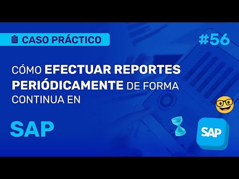 ⚡Cómo efectuar reportes periódicamente de forma continua en SAP👨‍💼