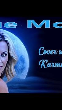 Blue Moon, cover - Karmen Sylvia, in HD with HQ sound
