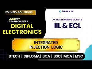 Integrated Injection Logic (IIL or I2L) and Emitter Coupled Logic (ECL) | Integrated Injection Logic