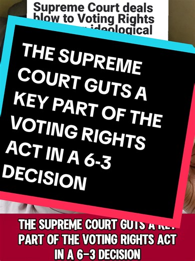Supreme Court guts a key part of the Voting Rights Act in 6–3 decision...