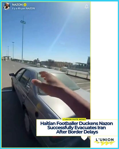 #ViDEO - Haitian international striker Duckens Nazon, currently playing for Iranian club Esteghlal FC in Tehran, has safely left Iran following a tense evacuation amid escalating regional conflicts involving Israel and the United States. The 31-year-old forward, known for his key role in Haiti's national team (Les Grenadiers), shared updates on his ordeal, which involved travel disruptions, border rejections, and fatigue from long journeys. Nazon's situation unfolded against a backdrop of height
