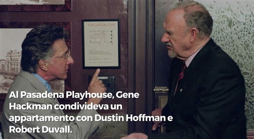 Gene Hackman, Dustin Hoffman e Robert Duvall: quando le future leggende del cinema erano "coinquilini"