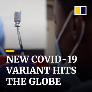 84K views · 554 reactions | A new coronavirus variant Omicron first identified in South Africa has been named “a coronavirus variant of concern” by the WHO. | South China Morning Post | Facebook