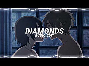 diamonds - rihanna [edit audio]