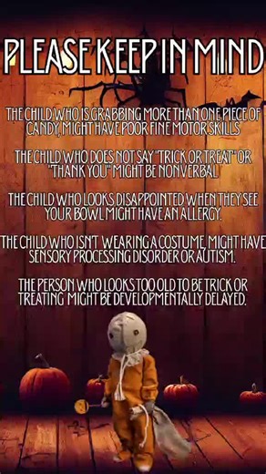 Please keep in mind that not every child who comes to your door trick-or-treating may say “trick or treat,” wear a costume, or make eye contact — and that’s okay. 💙 Some kids have autism or special needs, and Halloween can be overwhelming for them. Let’s make this spooky season a kind and inclusive one for everyone. 🎃💫 #AutismAwareness #BeKind #InclusiveHalloween #TrickOrTreat #HalloweenKindness