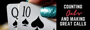 Counting Outs and Making Profitable Calls - Smart Poker Study
