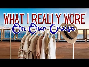 WHAT TO REALLY WEAR ON A CRUISE | SIMPLE CAPSULE WARDROBE THAT WORKS! 🚢👗