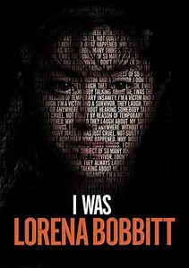 I Was Lorena Bobbitt