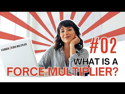 What is a "Force Multiplier"?