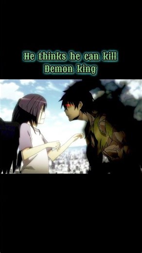 anime where mc is demon lord#he thinks he can kill Demon king