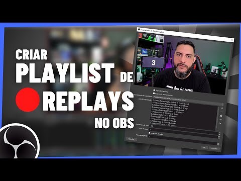 🔴 CRIAR PLAYLIST DE REPLAYS INSTANTÂNEOS NO OBS - Método Fácil e Gratuito