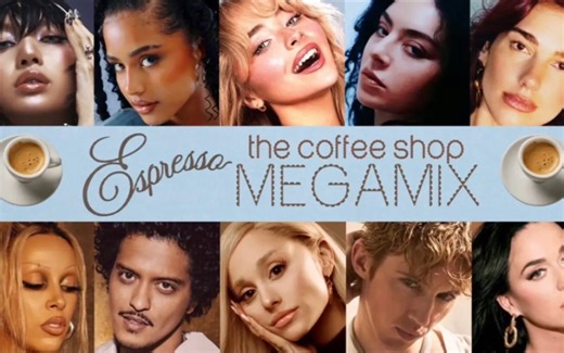 【超级混音】ESPRESSO (THE COFFEE SHOP MEGAMIX) // by PaulGMashups