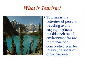 What is Tourism? - SlideServe