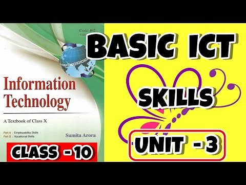 Sumita Arora : Basic ICT Skills - II Information Technology 402 Class 10 Unit 3