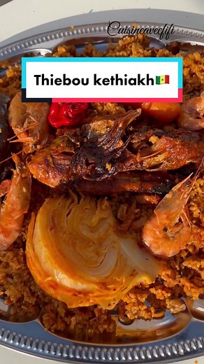 Découvrez le Thiebou Kethiakh, Plat Sénégalais
