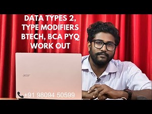 Data Types, Live C Programs, BTech, BCA Previous Year Questions Work Out