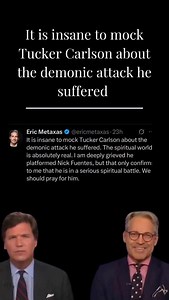 21K views · 1.5K reactions | We should pray for him. #tucker #prayer #demons | Eric Metaxas | Facebook