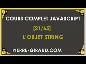 COURS COMPLET JAVASCRIPT [21/65] - Les méthodes de l'objet String
