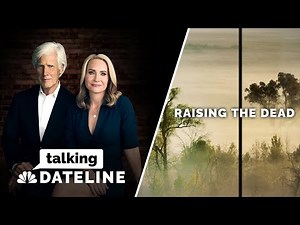 Talking Dateline: "Raising the Dead" with Keith Morrison and Andrea Canning | Dateline