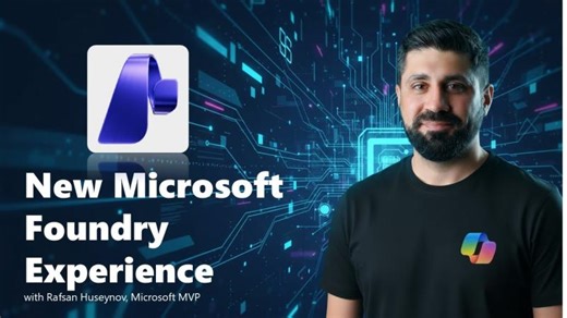 Exploring Microsoft Foundry: New UI, Foundry IQ, Workflows, Memory and Agentic Retrieval