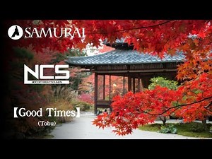 【定番神曲!】一度は聞いておきたいNCSの神曲♪Tobu - Good Times [NCS Release]（著作権フリー音楽）