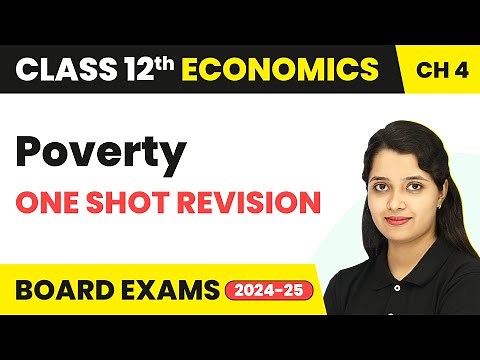 Poverty - Full Chapter One Shot Revision - Chapter 4 | Class 12 Economics (IED) (2024-25)