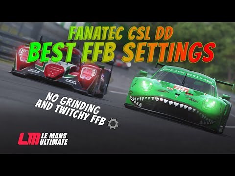 Best FFB Settings for Fanatec CSL DD - Le Mans Ultimate