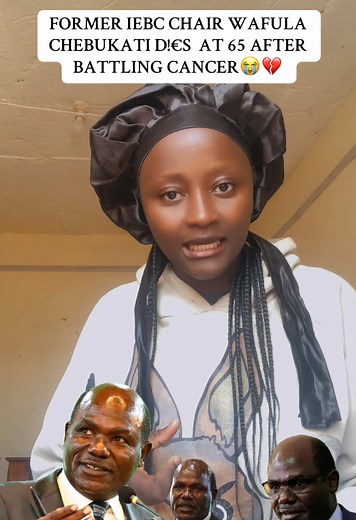 Wafula Chebukati Passes Away at 65 After Cancer Battle