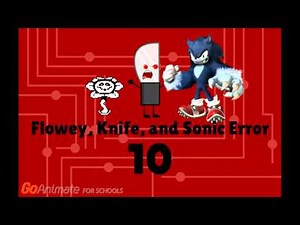 Flowey, Knife, and Sonic Error