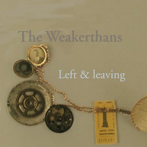 The Weakerthans - Left And Leaving