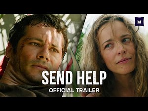 SEND HELP | Official Trailer | Rachel McAdams, Dylan O’Brien