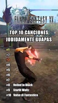 TOP 10 TEMAZOS de Final Fantasy XV #FinalFantasy #FinalFantasyXV #FinalFantasy15 #FFXV #ff15