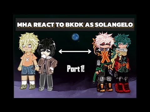 MHA react to BKDK as Solangelo! | part 1- Izuku/Nico | PJO X MHA | 2X SPEED |